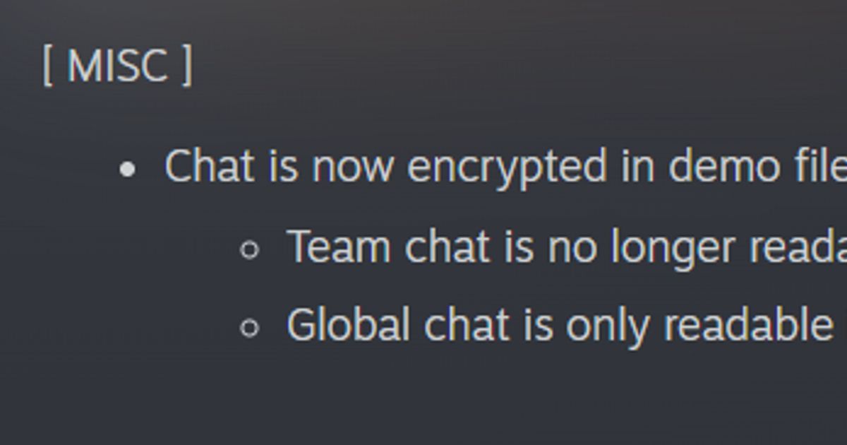 CS2's chat will be encrypted and won't be readable in demo files from now on...